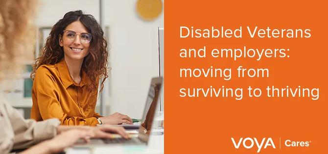 Image showing young woman wearing an orange blouse working at a computer and facing another employee. Text reads "Disabled Veterans and employers: moving from surviving to thriving." with a white Voya Cares logo
